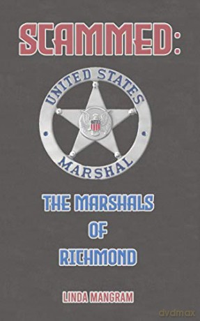 SCAMMED: The Marshals of Richmond - Linda Mangram [KSIĄŻKA]