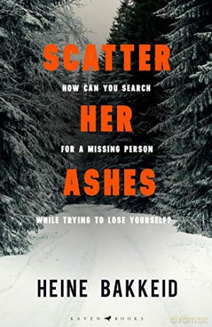 Scatter Her Ashes (A Thorkild Aske Mystery) - Heine Bakkeid [KSIĄŻKA]