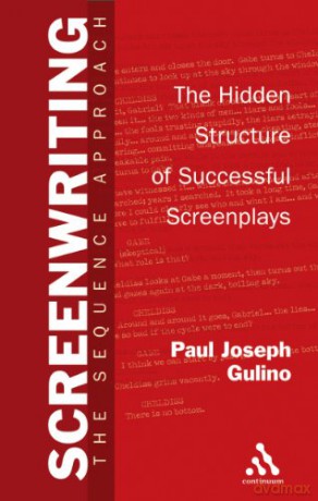 Screenwriting: The Sequence Approach - Paul Gulino [KSIĄŻKA]