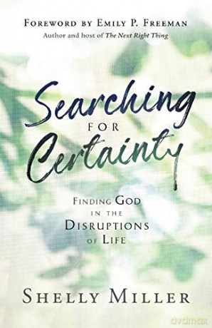 Searching for Certainty: Finding God in the Disruptions of Life - Miller [KSIĄŻKA]