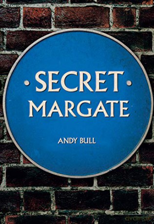 Secret Margate - Andy Bull [KSIĄŻKA]