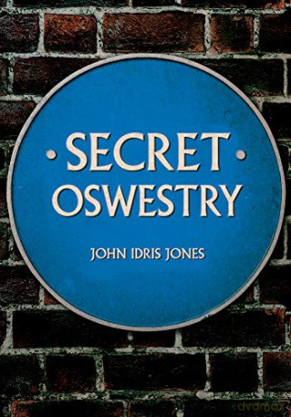Secret Oswestry - John Idris Jones [KSIĄŻKA]