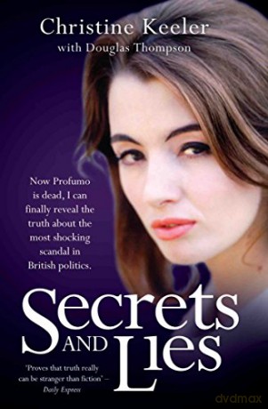 Secrets and Lies: Now Profumo is Dead, I Can Finally Reveal the Truth About the Most Shocking Scandal in British Politics. - Christine Keeler [KSIĄŻKA]