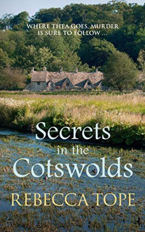 Secrets in the Cotswolds: Where Thea goes, murder is sure to follow (Cotswolds Mysteries): Mystery and intrigue in the beautiful Cotswold countryside: 17 (Cotswold Mysteries) - Rebecca Tope [KSIĄŻKA]