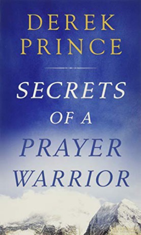 Secrets of a Prayer Warrior - Derek Prince [KSIĄŻKA]