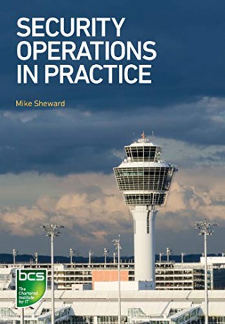 Security Operations in Practice - Mike Sheward [KSIĄŻKA]