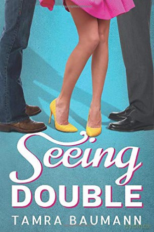 Seeing Double: 1 (A Heartbreaker Novel) - Tamra Baumann [KSIĄŻKA]