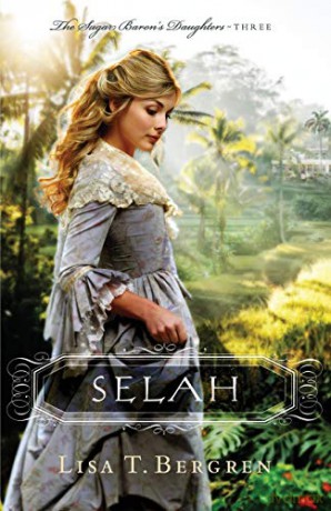Selah: 3 (The Sugar Baron's Daughters) - Bergren [KSIĄŻKA]