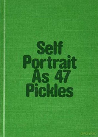 Self-Portrait as 47 Pickles - Erwin Wurm [KSIĄŻKA]