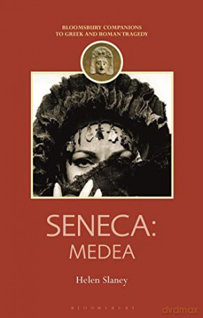 Seneca: Medea - Dr Helen Slaney [KSIĄŻKA]