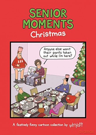 Senior Moments: Christmas: A festively funny cartoon collection by Whyatt - Tim Whyatt [KOMIKS]
