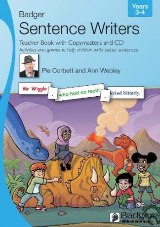Sentence Writers Teacher Book With Copymasters and CD. Years 3-4. Activities and Games to Help Children Write Better Sentences (Badger Sentence Writers) - Pie Corbett [KSIĄŻKA]
