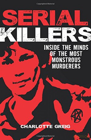 Serial Killers - Nigel Cawthorne Charlotte Greig [KSIĄŻKA]
