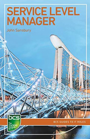 Service Level Manager: Careers in IT service management (BCS Guides to IT Roles) - John Sansbury [KSIĄŻKA]