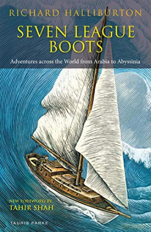 Seven League Boots: Adventures Across the World from Arabia to Abyssinia - Richard Halliburton [KSIĄŻKA]