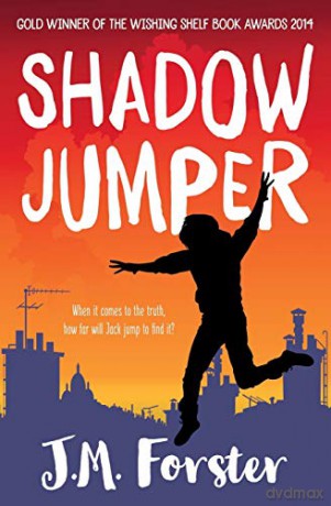 Shadow Jumper: A mystery adventure book for children and teens aged 10-14 - J M Forster [KSIĄŻKA]