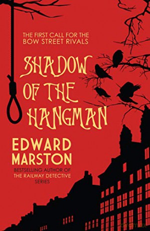 Shadow of the Hangman (Bow Street Rivals): 1 - Edward Marston [KSIĄŻKA]