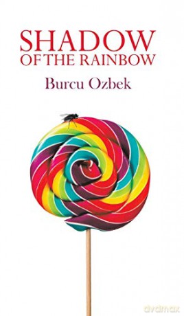 Shadow of the Rainbow - Burcu Ozbek [KSIĄŻKA]