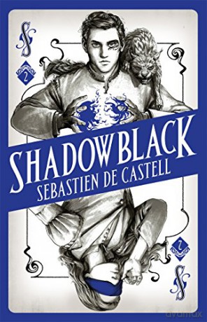 Shadowblack: Book Two in the page-turning new fantasy series (Spellslinger) - Sebastien de Castell [KSIĄŻKA]
