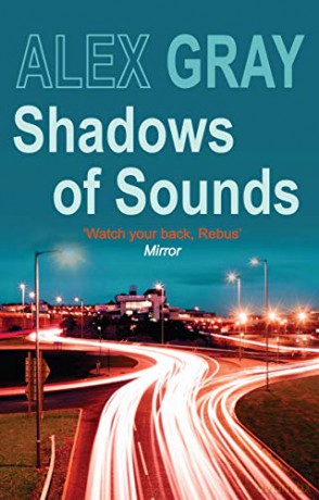 Shadows of Sounds (DCI Lorimer): The compelling Glasgow crime series - Alex Gray [KSIĄŻKA]