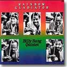Billy Bang Quintet: Rainbow Gladiator [CD]