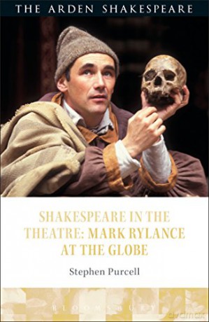 Shakespeare in the Theatre: Mark Rylance at the Globe - Stephen Purcell [KSIĄŻKA]