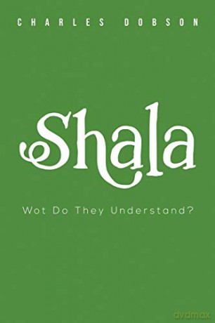 Shala: Wot Do They Understand - Charles Dobson [KSIĄŻKA]