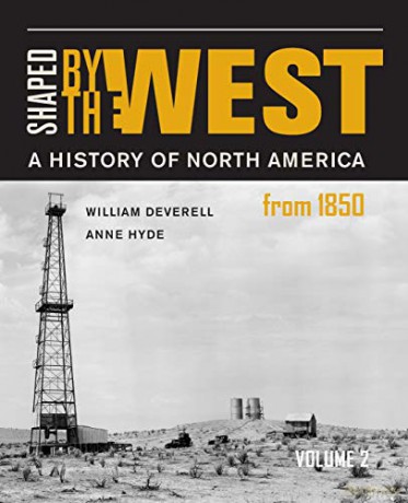 Shaped by the West: Volume 2: A History of North America Since 1850: A History of North America from 1850 - William Deverell [KSIĄŻKA]