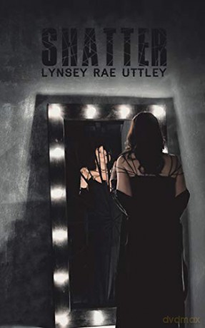 Shatter - Lynsey Rae Uttley [KSIĄŻKA]