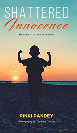 Shattered Innocence:Memoirs of an Indian Woman - Pinki Pandey [KSIĄŻKA]