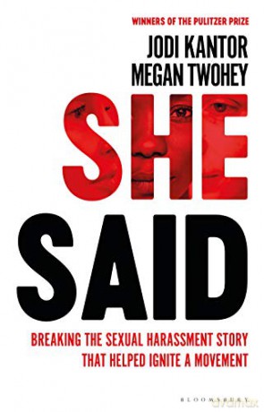 She Said: The New York Times bestseller from the journalists who broke the Harvey Weinstein story - Jodi Kantor [KSIĄŻKA]