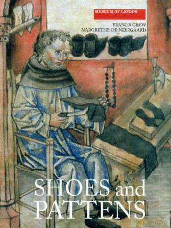Shoes and Pattens (2): Finds from Medieval Excavations in London (Medieval Finds from Excavations in London) - Francis Grew [KSIĄŻKA]