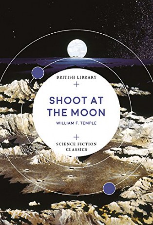 Shoot at the Moon (British Library Science Fiction Classics) - William F. Temple [KSIĄŻKA]