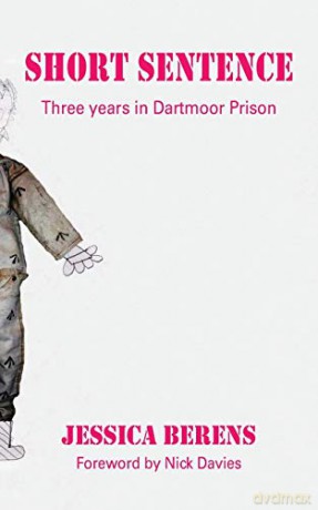 Short Sentence: Three Years in Dartmoor Prison - Jessica Berens [KSIĄŻKA]