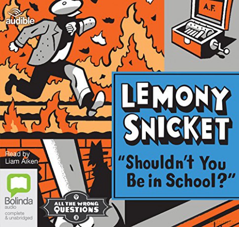 Shouldn't You Be in School: 3 (All the Wrong Questions) - Lemony Snicket [KSIĄŻKA]