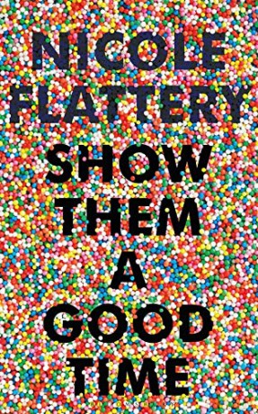 Show Them a Good Time - Nicole Flattery [KSIĄŻKA]