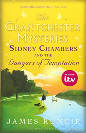 Sidney Chambers and The Dangers of Temptation: Grantchester Mysteries 5 - James Runcie [KSIĄŻKA]
