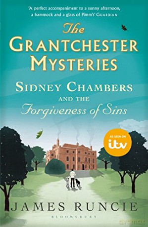 Sidney Chambers and The Forgiveness of Sins: Grantchester Mysteries 4 - James Runcie [KSIĄŻKA]