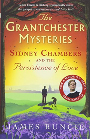 Sidney Chambers and The Persistence of Love: Grantchester Mysteries 6 - James Runcie [KSIĄŻKA]
