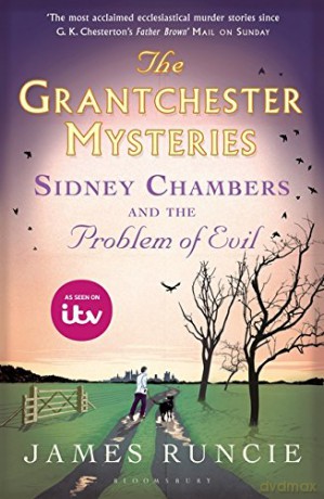 Sidney Chambers and The Problem of Evil: Grantchester Mysteries 3 - James Runcie [KSIĄŻKA]