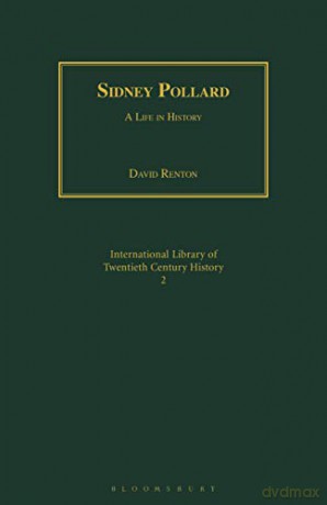 Sidney Pollard: A Life in History (Geographers) - David Renton [KSIĄŻKA]