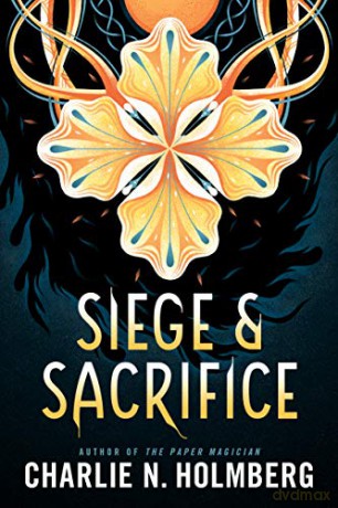 Siege and Sacrifice: 3 (Numina) - Charlie N. Holmberg [KSIĄŻKA]