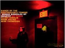 Dennis Gonzalez NY Quartet: Dance of the Soothsayer's Tongue - Live at Tonic [CD]