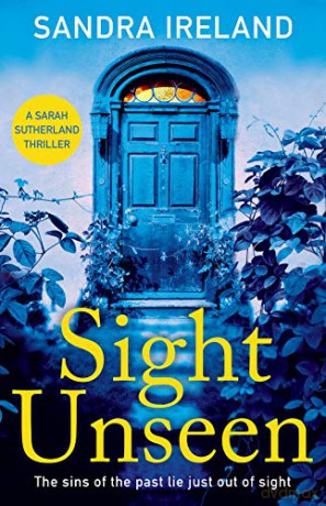 Sight Unseen: A Sarah Sutherland Thriller - Sandra Ireland [KSIĄŻKA]