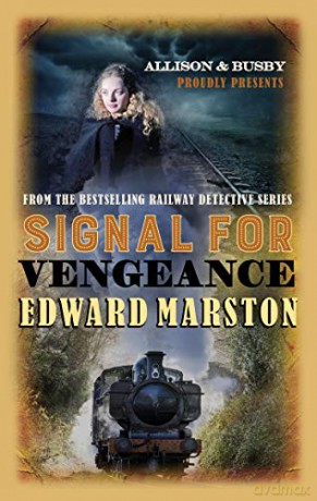 Signal for Vengeance: 13 (Railway Detective) - Edward Marston [KSIĄŻKA]
