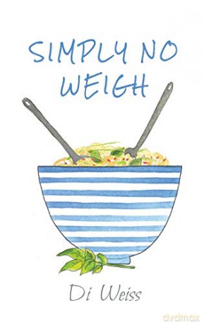 Simply No Weigh - Di Weiss [KSIĄŻKA]