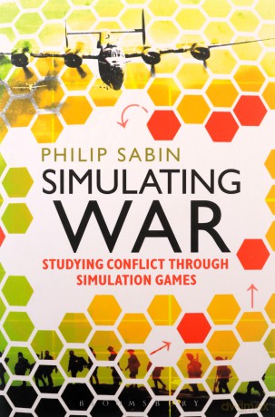 Simulating War: Studying Conflict through Simulation Games - Philip Sabin [KSIĄŻKA]
