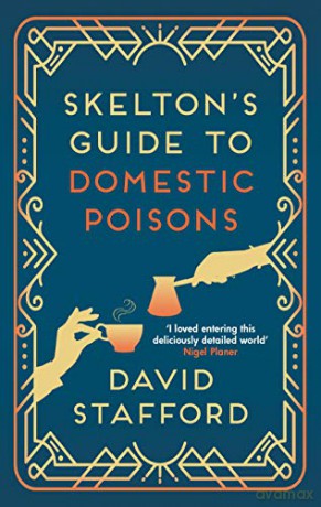 Skelton's Guide to Domestic Poisons: 1 (Skelton's Guides) - David Stafford [KSIĄŻKA]