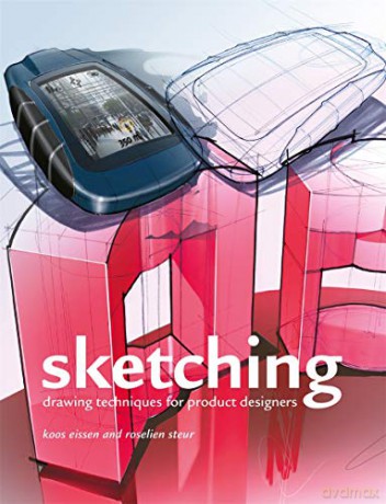Sketching: Drawing Techniques for Product Designers - Roselien Steur [KSIĄŻKA]