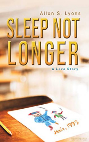 Sleep Not Longer:A Love Story - Allan S. Lyons [KSIĄŻKA]